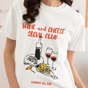 Wine and Cheese Social Club Graphic Tee - Foodie Gift