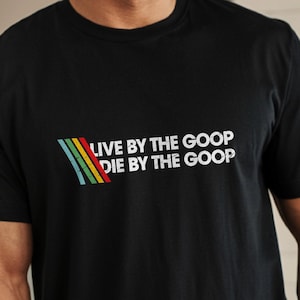 Lev efter Goop, dö efter Goop, tröja | Rolig Gamer Motto-tröja | Distressed Retro Raiders-citat | Extraction ARC Shooter Apparel