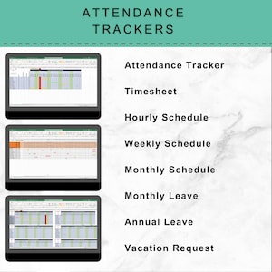 May include: Image featuring a teal header with the text "ATTENDANCE TRACKERS." Below are three computer screens displaying spreadsheets. The right side lists: Attendance Tracker, Timesheet, Hourly Schedule, Weekly Schedule, Monthly Schedule, Monthly Leave, Annual Leave, and Vacation Request.