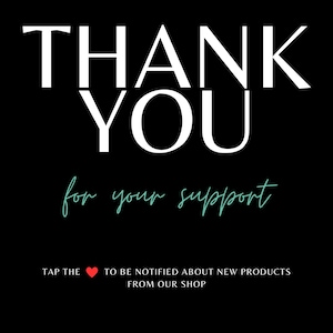 Puede incluir: Fondo negro con las palabras "THANK YOU" en letras blancas grandes. Debajo, en una fuente de escritura, dice "for your support". En la parte inferior, dice "TAP THE ❤️ TO BE NOTIFIED ABOUT NEW PRODUCTS FROM OUR SHOP."