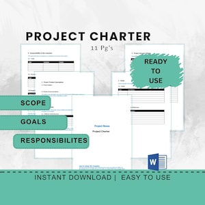 May include: A black and white image of a project charter template. The template is divided into sections with headings such as "Scope", "Goals", and "Responsibilities". The text "Project Charter" and "11 Pg's" is visible at the top of the template. The text "READY TO USE" is visible in a green box at the top right corner of the template. The text "INSTANT DOWNLOAD | EASY TO USE" is visible at the bottom of the template.