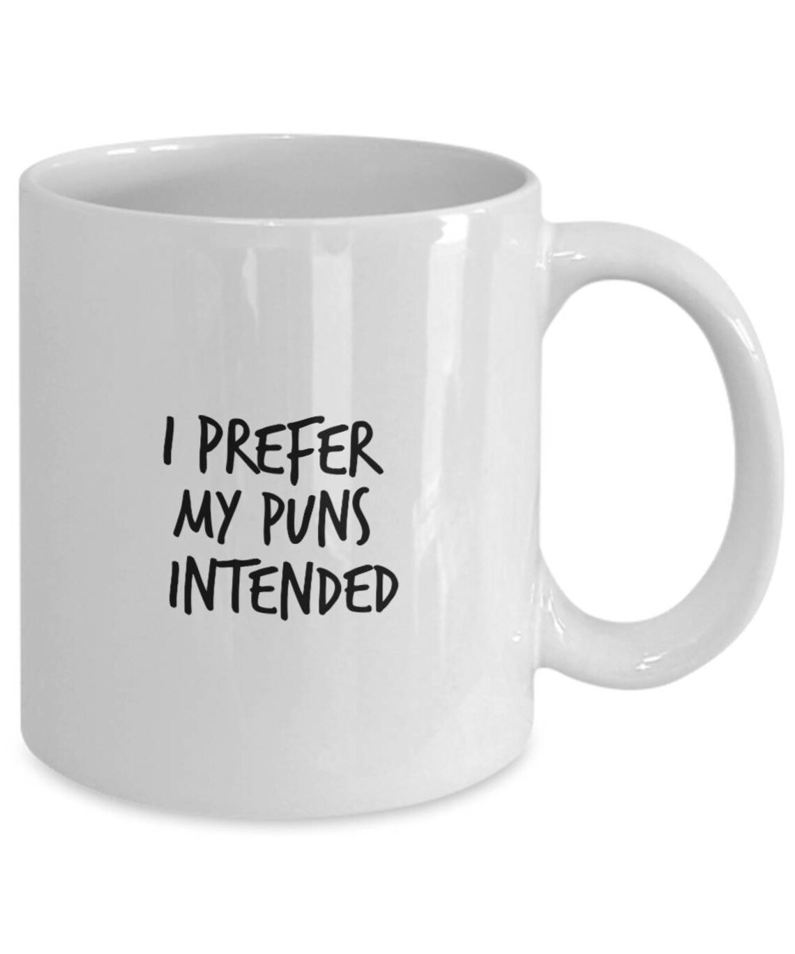 Pun Coffee Mug Funny Gift I Prefer My Puns Intended Joke Mug Etsy