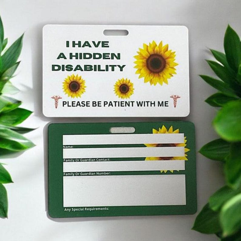 May include: Two white plastic cards with green borders and sunflower graphics. The top card reads "I have a hidden disability. Please be patient with me." The bottom card has blank spaces for name, family or guardian contact, family or guardian number, and any special requirements.