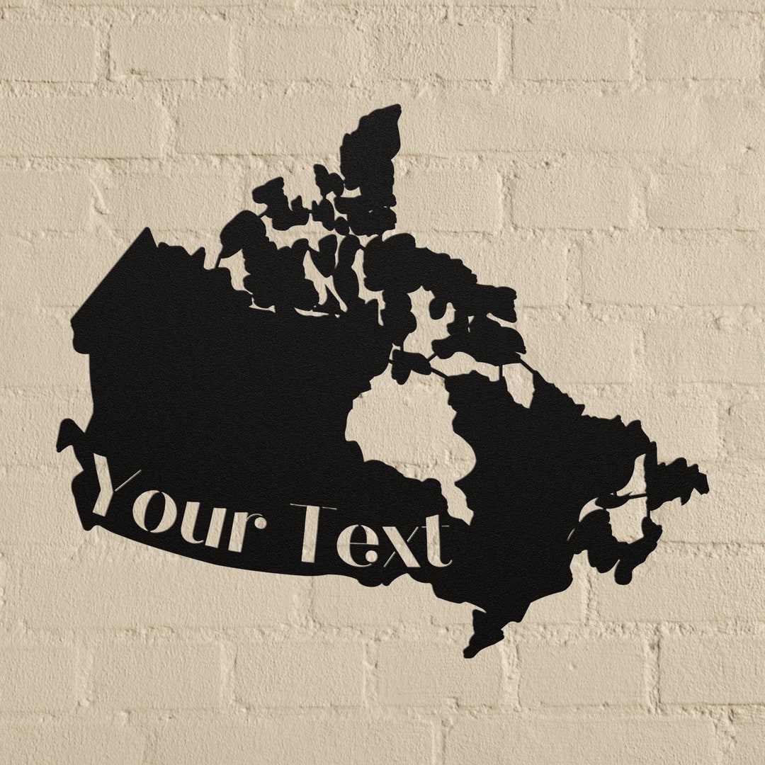 CUSTOM Canada Map Canada Metal Wall Art Canada Border Sign Canada Sign