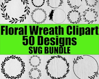 Floral Wreath Svg Bundle, Floral Wreath Svg, Wreath Monogram Svg, Flower Svg, Laurel Wreath Svg, Wreath Svg, Floral Wreath Svg For Circut