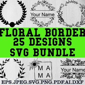 Floral Svg Bundle, Floral Border Svg bundle, Floral Clipart, Floral Silhouette, Floral Cut Files For Circut, Floral Png, Flower Frame Svg