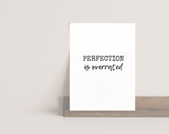 Art Print, Digital Download, Print, Perfection Is Overrated, Printable, Inspirational Quote, Home Decor, Typography, Word Art, Digital