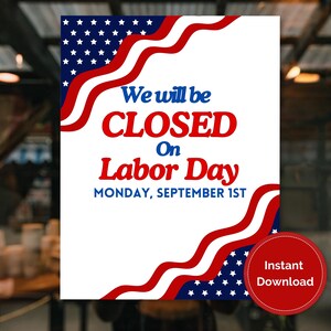 Closed For Labor Day Printable Sign, Labor Day Closed Sign, Store Closed Sign, Office Closed Sign, Closed Printable