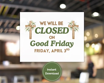 2026 Good Friday Closed Printable Sign, Closed On Good Friday Sign, Office Closed For Good Friday Sign Printable Sign