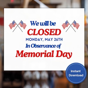 Memorial Day Closed Printable Sign, Closed For Memorial Day Sign, Store Closed Sign, Office Closed Sign, Closed On Holiday Printable Sign
