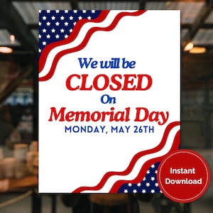 Closed For Memorial Day Printable Sign, Closed Memorial Day Sign, Store Closed Sign, Office Closed Sign, Closed on Holiday Printable