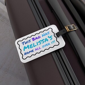 This Bag Belongs To Luggage Tag This Bag Has &quot;Name&#39;s&quot; Name All Over It Luggage Tag Personalized Luggage Tag Travel Luggage Tag with Name
