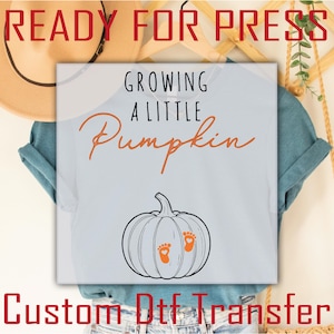 Growing A Little Pumpkin Dtf Transfer, Fall Maternity Ready to Press