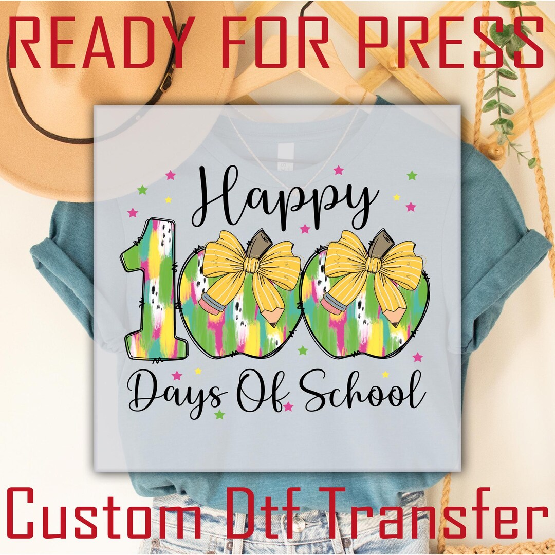 Happy 100 Days of School DTF Transfers, Student Bow Dtf,transfers, High