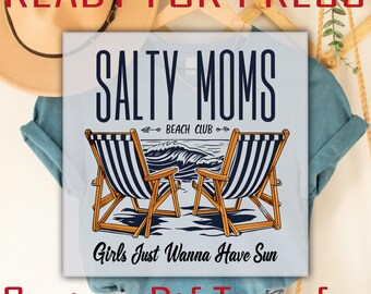 Salty Moms Beach Club DTF Transfer, Girls Just Wanna Have Sun Heat Press, Ready to Press Summer Vacation Iron On