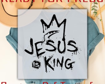 Jesus Is King DTF, Toddler Christian Iron On Transfers, Faith Ready to Press