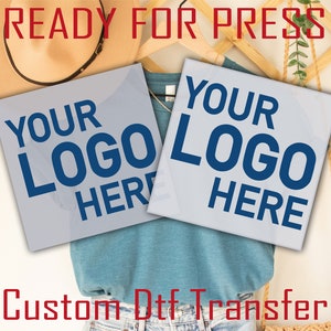 Custom Logo DTF Transfer: Ready To Press Heat Transfer