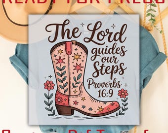 The Lord Guides Our Steps DTF Transfer, Christian Western Heat Press, Cowgirl Ready to Press