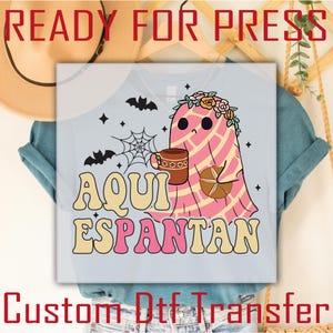Aqui Espantan DTF Transfer, Latina Halloween Shirt Heat Transfer, Spooky Concha Ghost Graphic Tee, Ready to Press T-Shirt, Pan Dulce Art Dtf