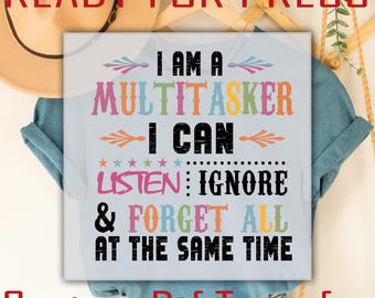 Multitasker Sarcastic Quote DTF Heat Transfer: Adult Humor Ready to Press