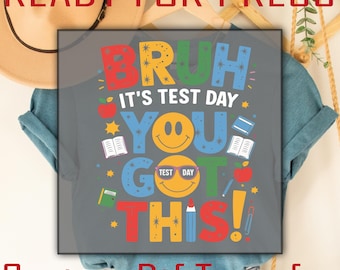 It’s Test Day You Got This Dtf Ready to Press, State Testing Dtf, Testing Coordinator Dtf, Teacher Dtf, Testing Teacher Heat Transfers