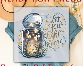 Let Your Light Bloom DTF Transfer, Floral Motivational Graphic Tee, Mental Health Shirt