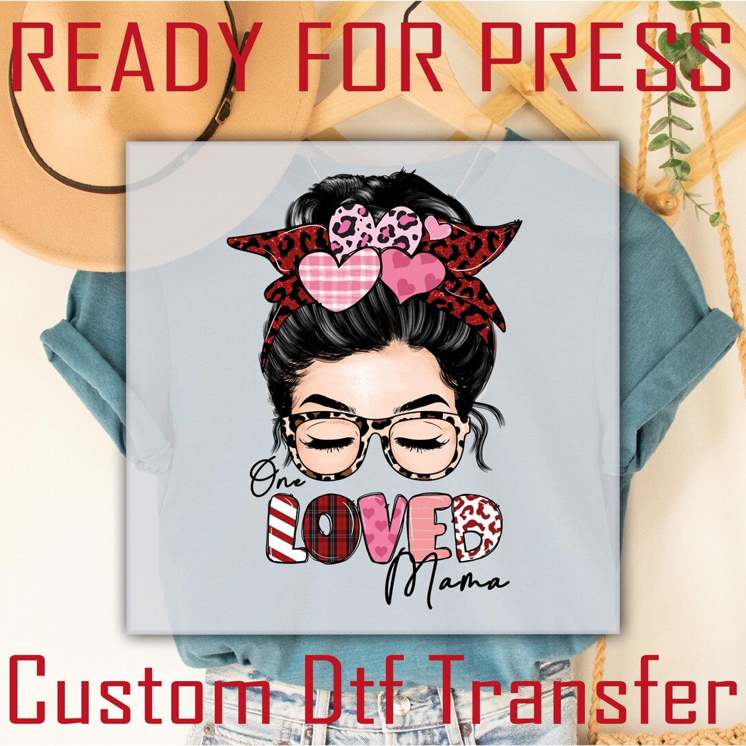 One Loved Mama DTF Transfer, Messy Bun Valentine Iron On, Leopard Print ...