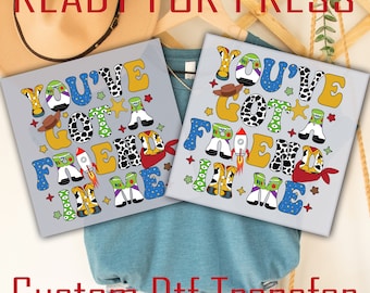 Toy Story "You've Got A Friend In Me" DTF Transfer Print