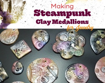 TUTORIAL: Steampunk Polymer Clay  (Pendant/Ornament Instructions)