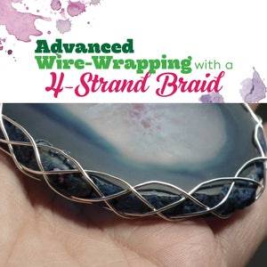 TUTORIAL: Advanced Wrap With a 4-Strand Braid (Wire-Wrapped Pendant Instructions)