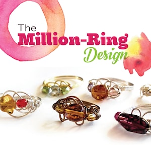 Puede incluir: Una colección de anillos hechos a mano con cuentas de colores de varias formas y tamaños, engarzadas en marcos de alambre. El texto "The Million-Ring Design" se muestra encima de los anillos, con un diseño de acuarela en el fondo.