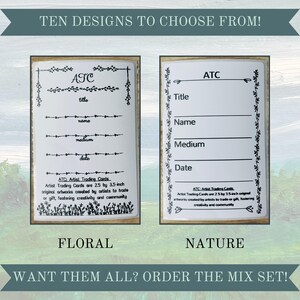 May include: Two white cards with black borders and floral designs. The cards are labeled "ATC" and have spaces for "title", "name", "medium", and "date". The text below the cards reads "ATC: Artist Trading Cards" and explains that the cards are 2.5 by 3.5 inches and are created by artists to trade or gift. The cards are labeled "Floral" and "Nature".