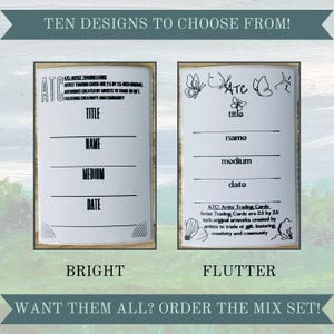 May include: Two white cards with black text and illustrations. The card on the left has the text "ATC Artist Trading Cards" and the text "BRIGHT" below. The card on the right has the text "ATC" and the text "FLUTTER" below. Both cards have a space for a title, name, medium, and date.
