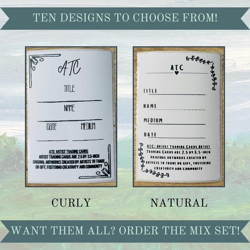 May include: Two white cards with black text and borders. The cards are labeled "ATC" and have fields for "Title", "Name", "Medium", and "Date". The text below the cards reads "ATC: Artist Trading Cards" and explains that the cards are 2.5 by 3.5 inches and are created by artists to trade or gift. The cards are labeled "Curly" and "Natural".