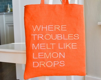 Where Troubles Melt Like Lemon Drops -  Machine Embroidery design