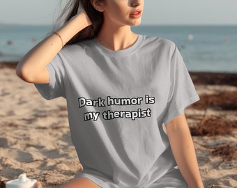 Funny Dark Humor Quote T-Shirt, Graphic Tee with Sarcastic Sayings, Humorous Therapist Joke, Casual Novelty Shirt, Unisex Gift Idea