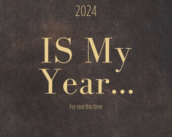 2024 Is My Year