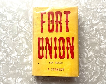 Signed Book "Fort Union (New Mexico) by F. Stanley 1953 First Edition