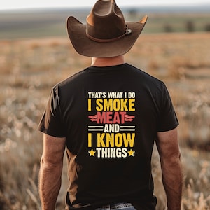 それが私の仕事です。私は肉を燻製にして、いろいろなことを知っています。Tシャツ