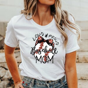 Loud and Proud Baseball Mom T Shirt