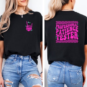 Professional Patience Tester T Shirt