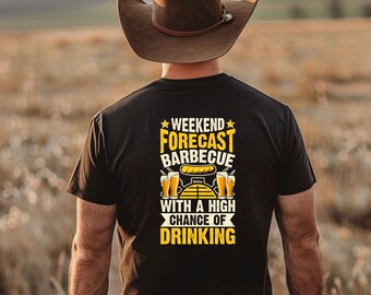 Weekend Forecast Barbeque with a Chance of Drinking T Shirt