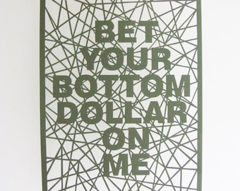 Bet Your Bottom Dollar On Me handcut papercut original artwork wall art