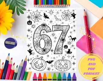 May include: Black and white Halloween-themed coloring page with the number 67, spiderwebs, bats, ghosts, and jack-o'-lanterns. The image is surrounded by colored pencils, crayons, and a pencil sharpener. The text "PNG and PDF FORMAT" is also visible.