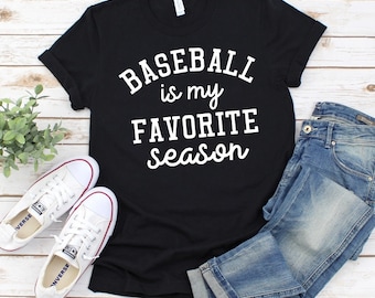 Baseball  is my Favorite Season Tshirt, Crew sweatshirt, or Hoodie