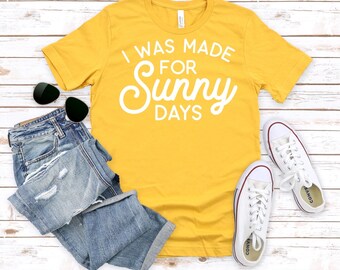 Made for Sunny Days Unisex Tee