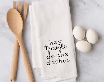 Hey Google, do the dishes Tea Towel - Kitschy Kitchen Collection