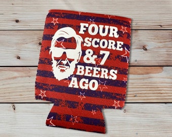 Abraham Lincoln 4th of July Can Kozy - Four Score & 7 Beers Ago