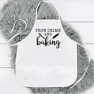 True Crime and Baking Apron