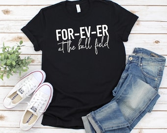 Forever at the Ball Field Tee or Tank